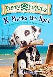 Puppy Pirates #2: X Marks the Spot