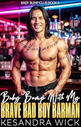 Baby Bump With My Brave Bad Boy Barman: A Steamy Insta-Love Runaway Bride Surprise Pregnancy Romance (Baby Bump Club Book 6)