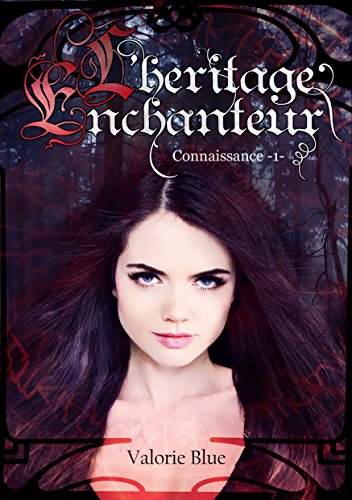 Télécharger Connaissance (L'Héritage Enchanteur t. 1) Francais PDF
