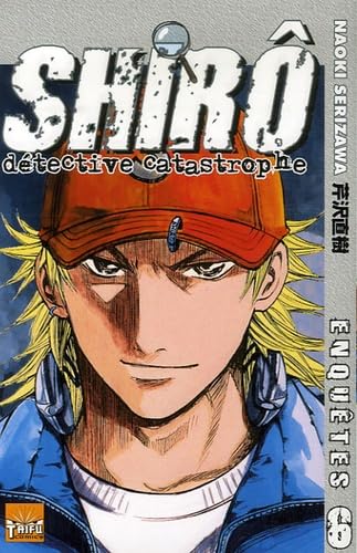 Shirô Détective Catastrophe — Tome 6