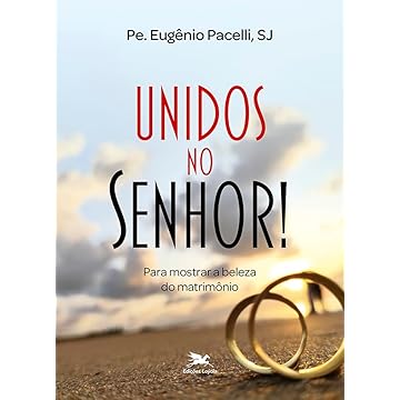 Capa do livro Unidos no Senhor! Para mostrar a beleza do matrimônio
