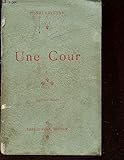  UNE COUR - LES PETITES CAUSES, L ONCLE TIM, LA FIN DUN ROI, EN FORÊT, UN CHASSEUR, VENDREDI SAINT, L ENTERREMENT D UN ENFANT, STRASBOURG / 7e EDITION.