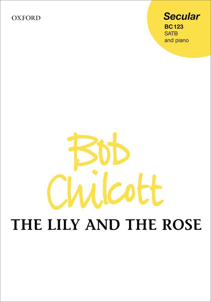 The Lily and the Rose: SATB vocal score