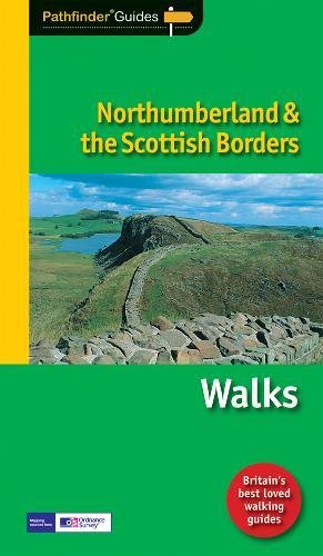 PF (35) Northumberland & The Scttish Borders (Pathfinder Guides)