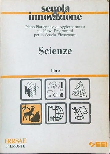  Scienze-libro. Piano pluriennale di aggiornamento sui nuovi programmi per la Scuola elementare