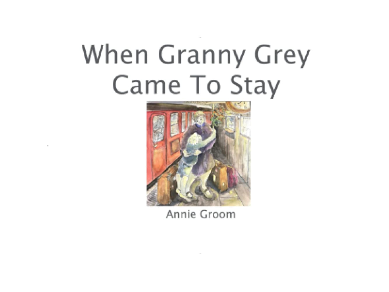 When Granny Grey Came To Stay