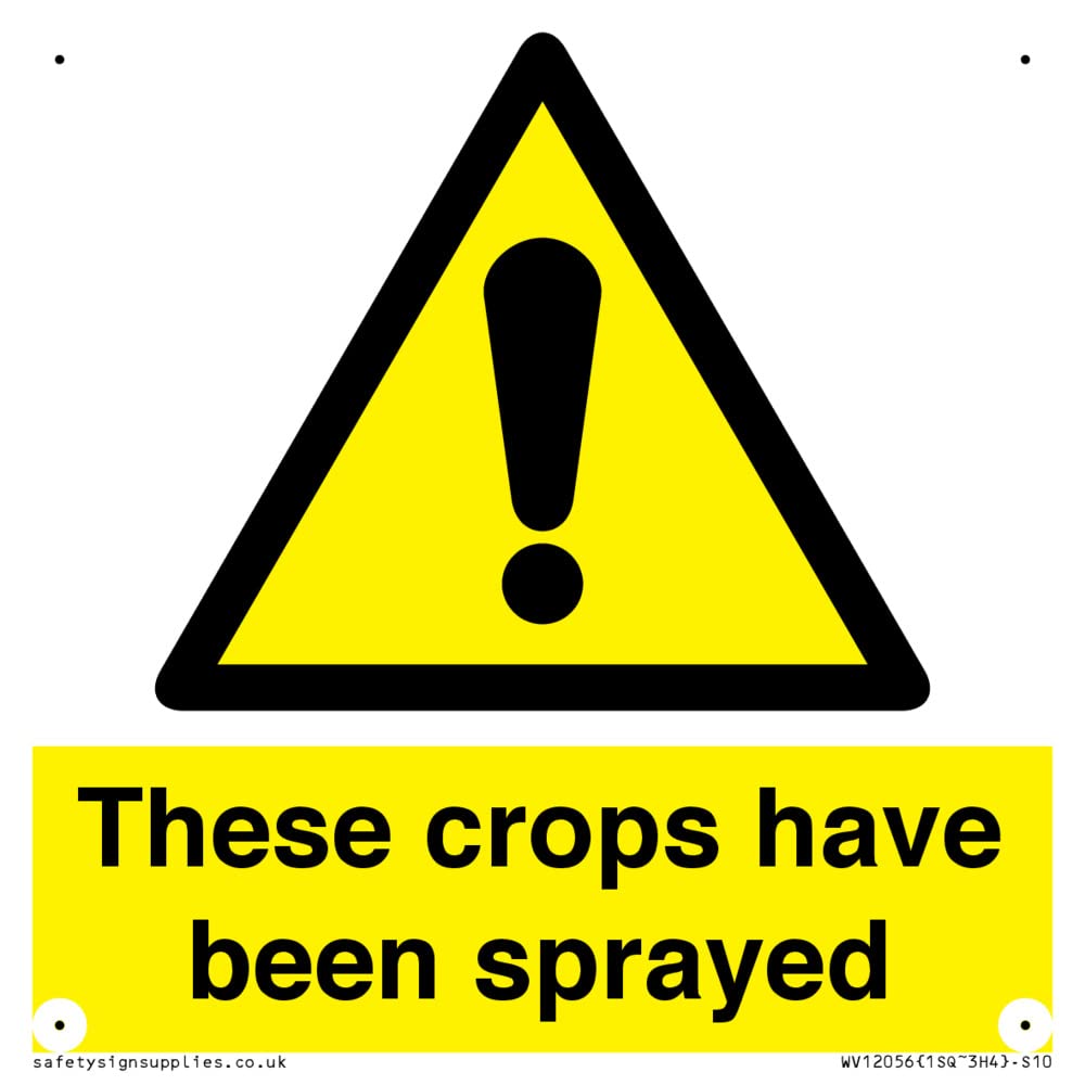 These crops have been sprayed Sign - 100x100mm - S10