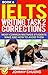 Ielts Writing Task 2 Corrections: Most Common Mistakes Students Make And How To Avoid Them (Book 6)
