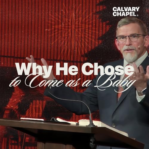 Why He Chose to Come as a Baby