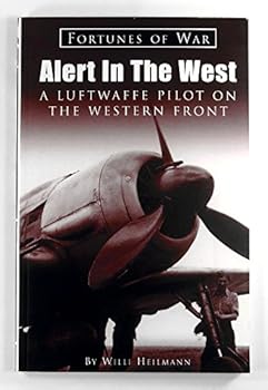 Paperback Alert In The West: A Luftwaffe Pilot On The Western Front (Fortunes of War) Book