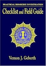 Practical Homicide Investigation Checklist and Field Guide
