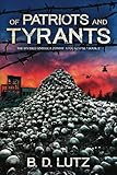 Of Patriots And Tyrants (The Divided America Zombie Apocalypse)