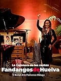 vm materiaux biganos  Fandangos de Huelva. La Cajonera de los cantes. V Bienal Arte Flamenco Málaga