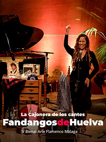 Fandangos de Huelva. La Cajonera de los cantes. V Bienal Arte Flamenco Málaga