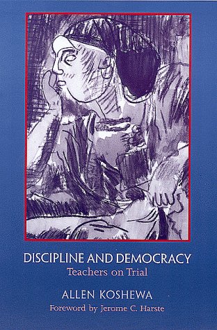 Discipline and Democracy: Teachers on Trial