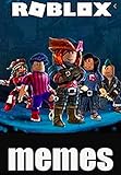  Mémés: Roblox Incredible Jokes, Funny Mémés & Comix (English Edition)