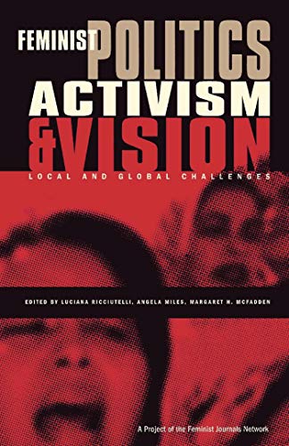 Feminist Politics, Activism And Vision: Local And Global Challenges