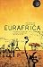 Eurafrica: The Untold History of European Integration and Colonialism (Theory for a Global Age Series)