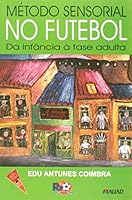 Método Sensorial no Futebol: da Infância à Fase Adulta 8574780286 Book Cover