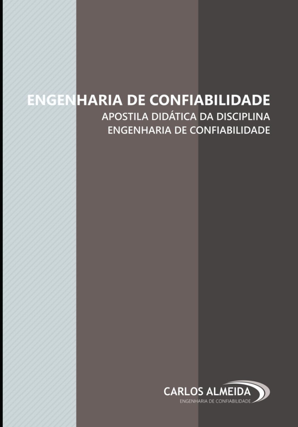 Engenharia de Confiabilidade: Apostila Didática da Disciplina Engenharia de Confiabilidade (Portuguese Edition)