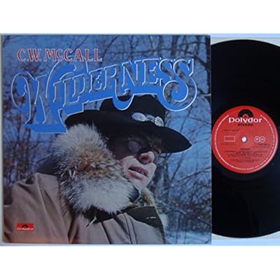 C.W. McCall - Wilderness - 12" LP 1976 - Polydor 2391 225 - UK Press