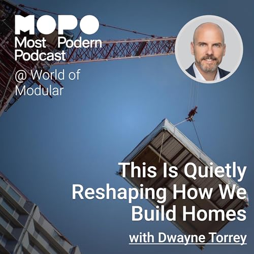 This Is Quietly Reshaping How We Build Homes - Dwayne Torrey