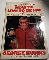 How to Live to Be 100 0399129391 Book Cover