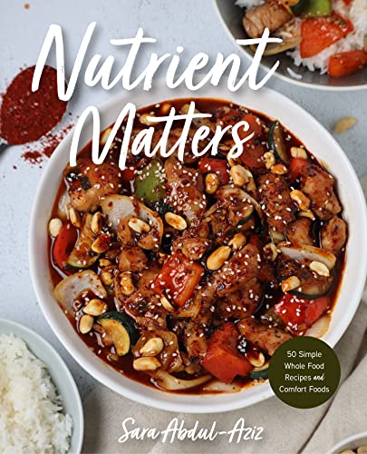 Nutrient Matters: 50 Simple Whole Food Recipes and Comfort Foods (Simple Easy Recipes, Recipes for Nutrition, Healthy Meal Prep) image 2