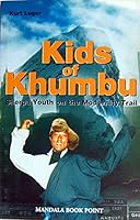 Kids of Khumbu: Sherpa youth on the modernity trail 9993310069 Book Cover