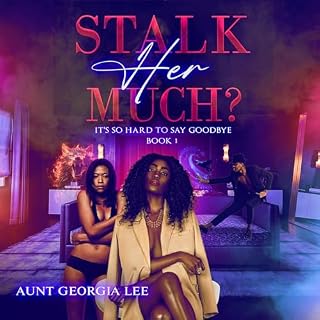 Stalk Her Much Audiolibro Por Aunt Georgia Lee arte de portada