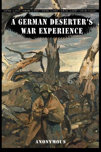 A German Deserter's War Experience 149036885X Book Cover