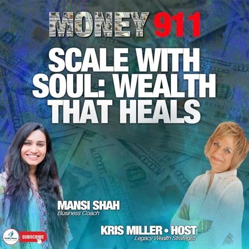 Page de couverture de SCALE WITH SOUL: WEALTH THAT HEALS - Mansi Shah & Kris Miller