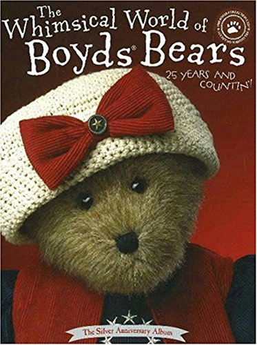 Whimsical World Of Boyd's Bears: 25 Years and Counting