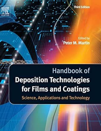 Handbook of Deposition Technologies for Films and Coatings: Science, Applications and Technology 3rd Edition book cover