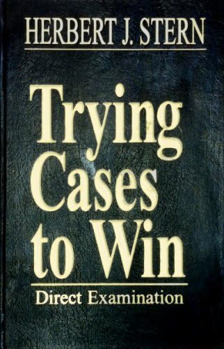 Trying Cases to Win: Direct Examination: 002 (Trial Practice Library)
