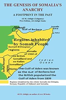 Paperback The Genesis of Somalia's Anarchy: A Footrprint In The Past Book