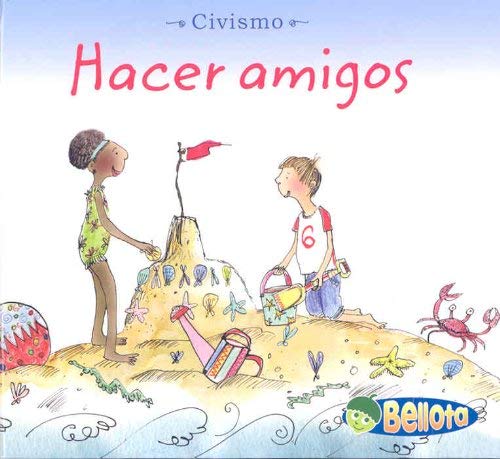 Hacer amigos/ Making Friends (Civismo/ Citizenship) (Spanish Edition)      Library Binding – January 1, 2008