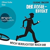 Der Rosie-Effekt: Noch verrückter nach ihr Hörbuch