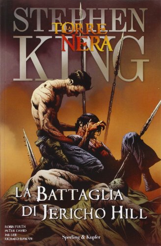 La battaglia di Jericho Hill. La torre nera: 5 La battaglia di Jericho Hill. La torre nera: 5