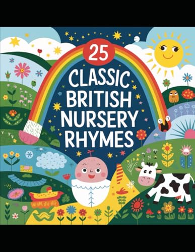 25 Classic British Nursery Rhymes: Classic British Rhymes for Children