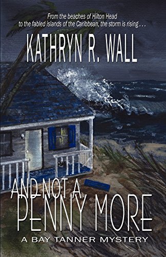 And Not A Penny More (Bay Tanner Mysteries)