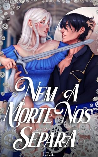 Nem a morte nos separa