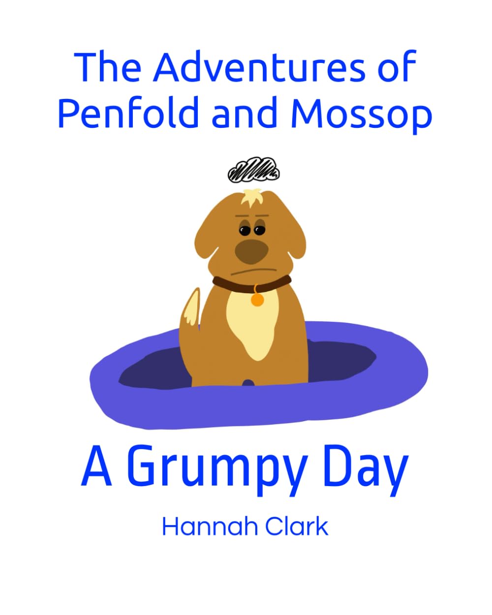 The Adventures of Penfold and Mossop: A Grumpy Day