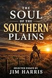 The Soul Of The Southern Plains: Selected Essays from the American Southwest