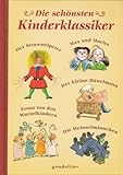  Die schönsten Kinderklassiker: Der Struwwelpeter, Max und Moritz, Der kleine Häwelmann, Etwas von den Wurzelkindern, Die Heinzelmännchen