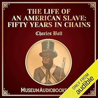 The Life of an American Slave (Fifty Years in Chains) Audiolibro Por Charles Ball arte de portada