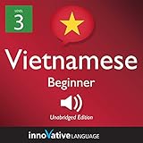  Learn Vietnamese - Level 3: Beginner Vietnamese: Volume 1: Lessons 1-25
