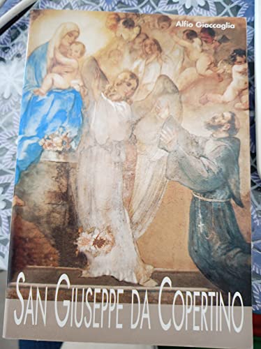 IL SANTO DEI VOLI - San Giuseppe da Copertino