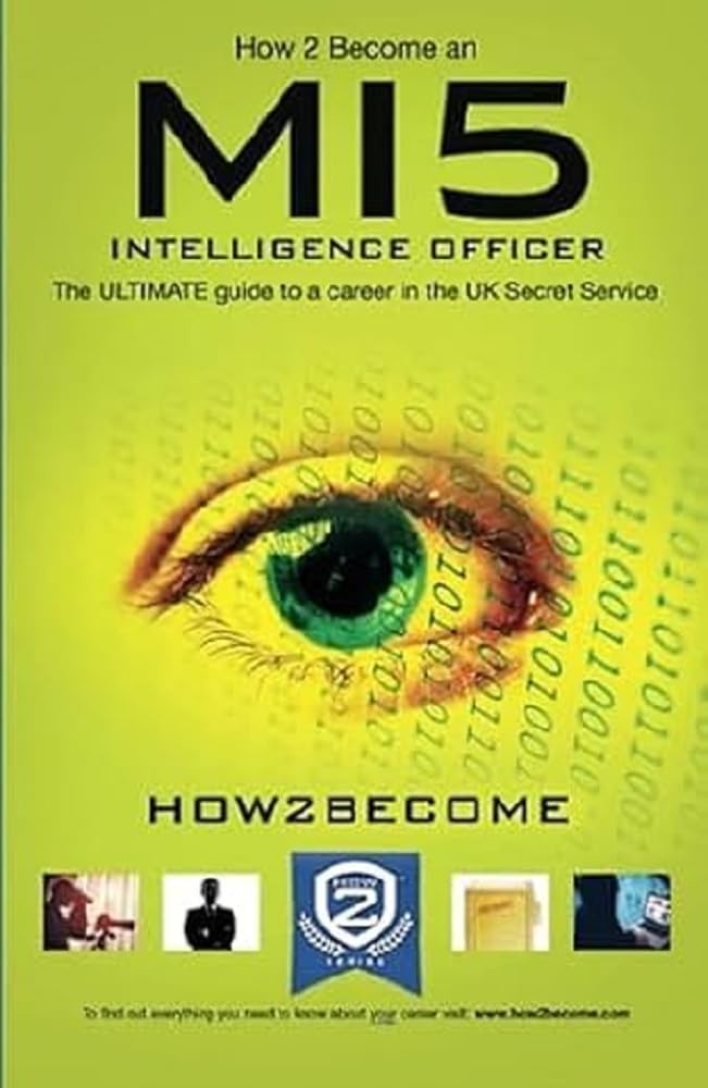 How 2 Become an MI5 INTELLIGENCE OFFICER: The ULTIMATE guide to a career in the UK Secret Service