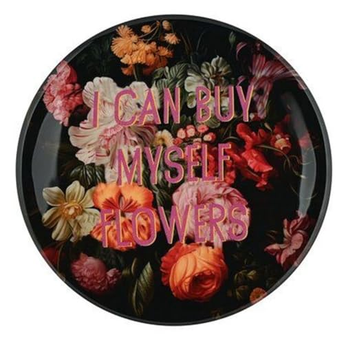 Gift Company Love Trays, Dekotablett, L, Motiv: I can Buy Myself Flowers, rund, Mehrfarbig